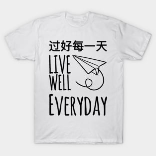 Live Well Everyday T-Shirt